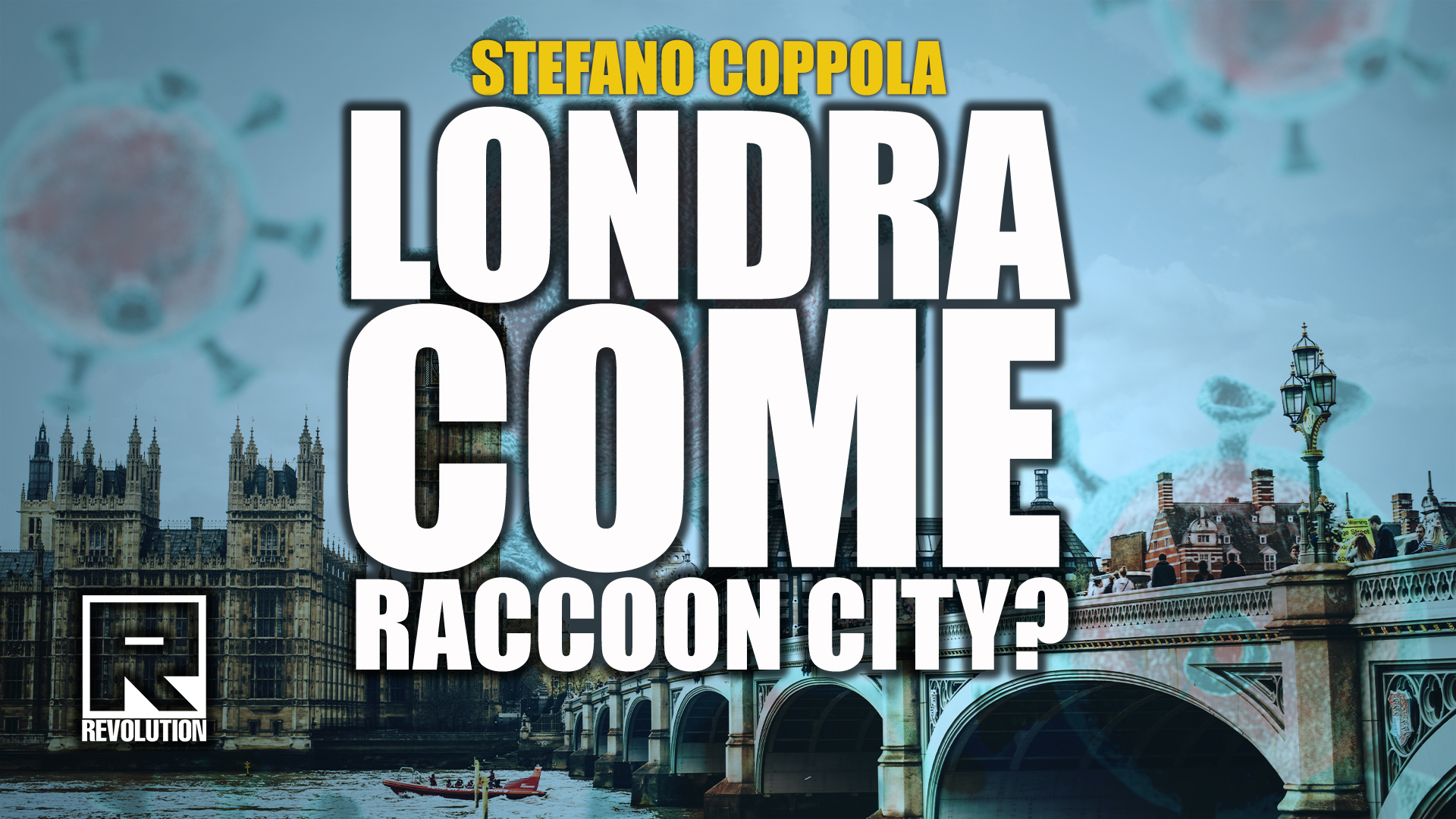 LONDRA COME RACCOON CITY?