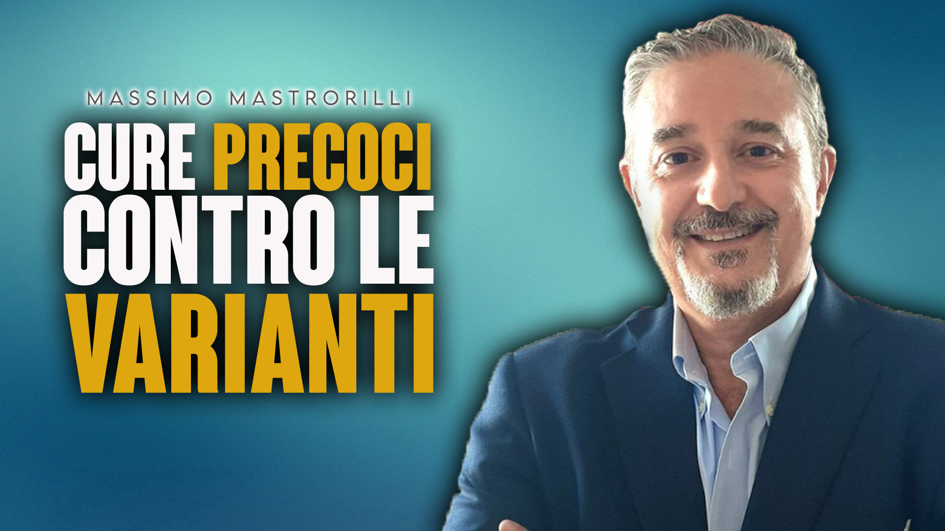 Massimo Mastrorilli – Cure Precoci contro le varianti￼